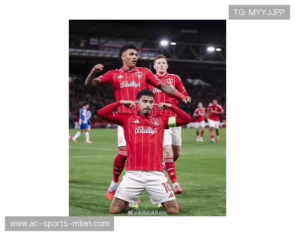 诺丁汉森林盯C罗式攻:重回巅峰,掀起英超风暴! 诺丁汉森林盯C罗式攻:重回巅峰,掀起英超风暴!